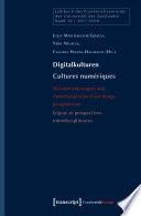 Digitalkulturen/Cultures numériques : Herausforderungen und interdisziplinäre Forschungsperspektiven/Enjeux et perspectives interdisciplinaires /
