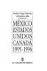 M��xico-Estados Unidos-Canad�� 1995-1996 /