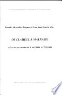 De Claudel à Malraux : mélanges offerts à Michel Autrand /