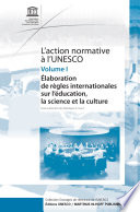 L'action normative a l'UNESCO essais à l'occasion du 60e anniversaire de l'UNESCO /