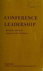 Conference leadership; a manual to assist in the development of conference leaders