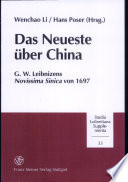Das Neueste u��ber China : G.W. Leibnizens Novissima Sinica von 1697 : Internationales Symposium, Berlin 4. bis 7. Oktober 1997 /