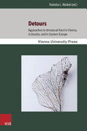 Detours : approaches to Immanuel Kant in Vienna, in Austria, and in Eastern Europe /