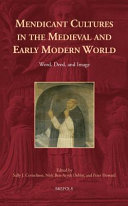 Mendicant cultures in the medieval and early modern world : word, deed, and image /