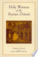 Holy women of the Syrian Orient /