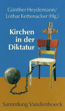 Kirchen in der Diktatur : Drittes Reich und SED-Staat : fünfzehn Beiträge /