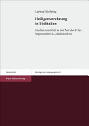 Heiligenverehrung in Suditalien : Studien Zum Kult in Der Zeit Des 8. Bis Beginnenden 11. Jahrhunderts