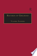 Records of girlhood : an anthology of nineteenth-century women's childhoods /