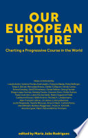 Our European future : charting a progressive course in the world /