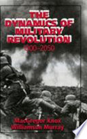 The dynamics of military revolution, 1300-2050 /
