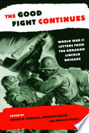 The good fight continues : World War II letters from the Abraham Lincoln Brigade /