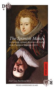 The Spanish match : le mariage manqué du prince de Galles et de l'infante d'Espagne (1623) /