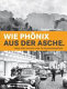 Wie Phönix aus der Asche : Wien von 1945 bis 1965 in Bilddokumenten /
