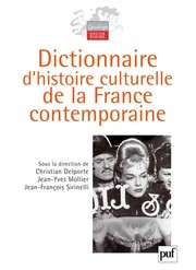 Dictionnaire d'histoire culturelle de la France contemporaine /