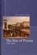 The rise of Prussia : rethinking prussian history, 1700-1830 /
