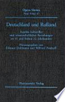 Deutschland und Russland : Aspekte kultureller und wissenschaftlicher Beziehungen im 19. und frühen 20. Jahrhundert /