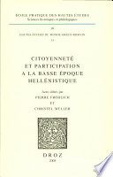 Citoyennet�e et participation �a la basse �epoque hell�enistique : actes de la table ronde des 22 et 23 mai 2004, Paris BNF ... /