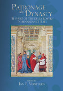 Patronage and dynasty : the rise of the della Rovere in Renaissance Italy /