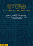 Oltre l'Università : storia, istituzioni, diritto e società : studi per Andrea Romano /