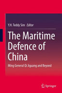 The maritime defence of China : Ming General Qi Jiguang and beyond /