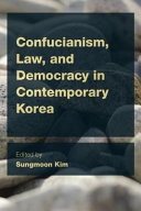 Confucianism, law, and democracy in contemporary Korea /