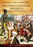 British colonial America people and perspectives /