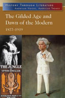 The Gilded Age and Dawn of the Modern : 1877-1919 /