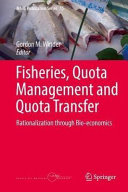 Fisheries, Quota Management and Quota Transfer Rationalization through Bio-economics /