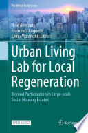Urban Living Lab for Local Regeneration Beyond Participation in Large-scale Social Housing Estates /