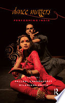 Dance matters : performing India /