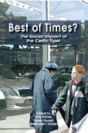 Best of times? : the social impact of the Celtic tiger /