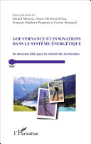 Gouvernance et innovations dans le système énergétique : de nouveaux défis pour les collectivités territoriales /