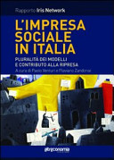 L'impresa sociale in Italia : pluralità dei modelli e contributo alla ripresa /