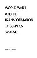 World War II and the transformation of business systems : the International Conference on Business History 20 : proceedings of the Fuji Conference /