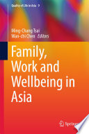 Family, work and wellbeing in Asia /
