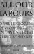 All our labours : oral histories of working life in twentieth century Sydney /