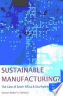 Sustainable manufacturing? : the case of South Africa and Ekurhuleni /