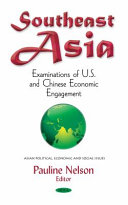 Southeast asia : examinations of U.S. and Chinese economic engagement /