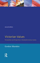 Victorian values : personalities and perspectives in nineteenth-century society /