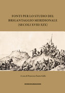 Fonti per lo studio del brigantaggio meridionale (secoli XVIII-XIX) /