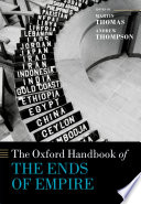 The Oxford Handbook of the ends of empire /