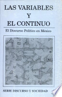 Las variables y el continuo : el discurso político en México /