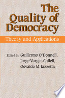 The quality of democracy : theory and applications /