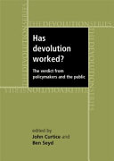 Has devolution worked? : the verdict from policy makers and the public /
