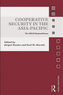 Cooperative security in the Asia-Pacific : the ASEAN regional forum /