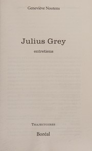Julius Grey : entretiens /