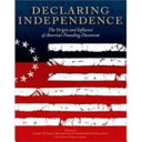 Declaring independence : the origin and influence of America's founding document /