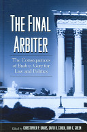 The final arbiter : the consequences of Bush v. Gore for law and politics /