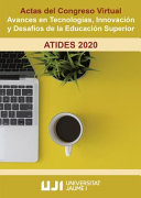 Avances en tecnologías, innovación y desafíos de la educación superior : actas del congreso virtual : ATIDES 2020 /