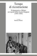 Tempo di ricostruzione : il dopoguerra a Milano nei registri della Scuola Stoppani (1945-1950) /